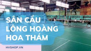 sân cầu lông hoàng hoa thám