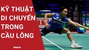 kỹ thuật di chuyển trong cầu lông