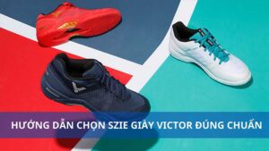 Bảng size giày Victor: Hướng dẫn chọn size giày Victor đúng chuẩn