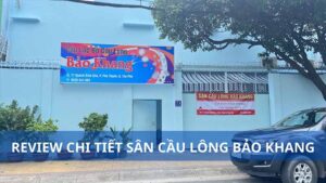 Sân cầu lông Bảo Khang: Chất lượng, giá thành