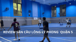 sân cầu lông Lý Phong Quận 5