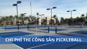 Thi công sân pickleball: Chi tiết quy trình, vật liệu, chi phí