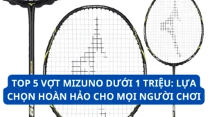 vợt Mizuno dưới 1 triệu